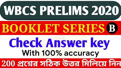 WBCS prelims exam 2020 Answer key Set B with 100% Accuracy | wbcs prelims 2020 | wbcs prelims answer