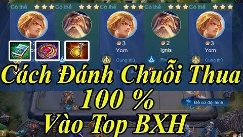 Cách Đánh Chuỗi Thua Auto Vào Top Thách Đấu Trong Cờ Liên Quân Mùa 6 - Lật Kèo Cực Gắt