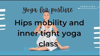 Hips mobility and inner tight strengthening yoga class