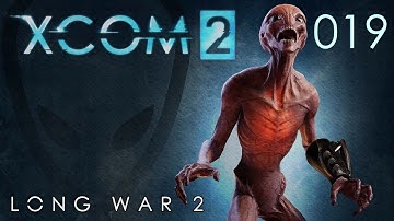 Long War 2 - XCOM 2 [Season 02] (Part 019)
