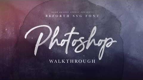 Beforth SVG Font Photoshop Tutorial