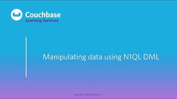 CB110 Lesson 10 - Manipulating data using N1QL DML