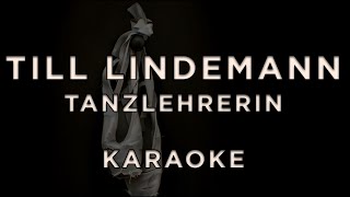 Till Lindemann - Tanzlehrerin • Karaoke