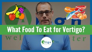 Foods & Diet to Help With Your Vertigo | Vertigo and Dizziness Relief