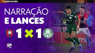 CERRO PORTEÑO X PALMEIRAS | NARRAÇÃO E LANCES | LIBERTADORES 2026 | ge tv