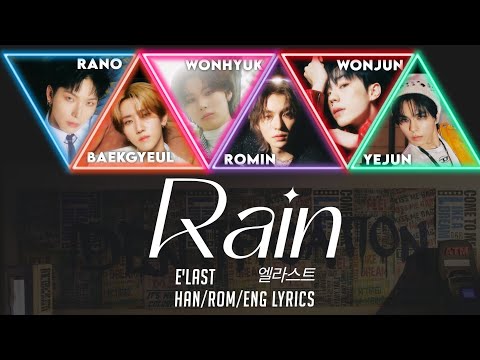 E'LAST - Rain Color-Coded lyrics (HAN/ROM/ENG)