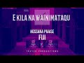 E kila na wainimataqu  hosanna praise fiji fijiangospel  tuviloproduction