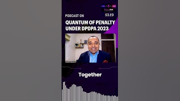 Quantum of Penalty Under DPDPA 2023 #podcast #dpdpa #dpdpact #privacy