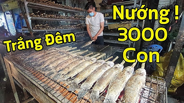 Nỗi Vất Vả Thức Thâu Đêm Nướng Cả Ngàn Con Cá Lóc Bán Ngày Vía Thần Tài Ở Sài Gòn