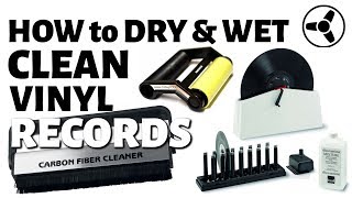 How to dry & wet clean vinyl records for optimal playback