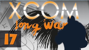 XCOM Long War Season 2 - Let