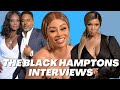 The Black Hamptons Interviews | Blac Chyna, Vanessa Bell Calloway, Lammon Rucker &amp; Elise Neal | BET+