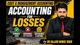 Process Costing Losses Explained in Urdu/Hindi | Normal Loss and Abnormal Loss Treatment