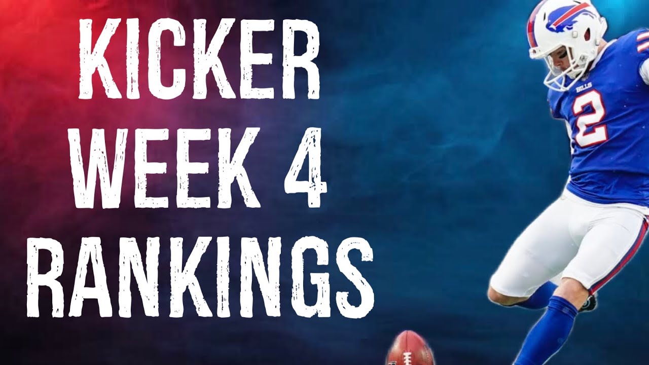 Top 12 Kicker Rankings Week 4 Fantasy Football - YouTube