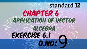 12 th standard Chapter 6/Application of vector/Exercise:6.1/Question no:-9