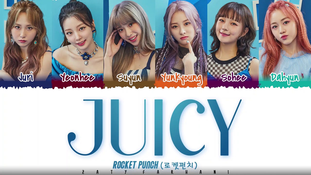 ROCKET PUNCH (로켓펀치) - 'JUICY' Lyrics [Color Coded_Han_Rom_Eng] - YouTube