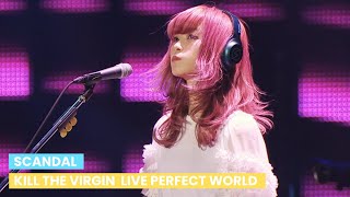 SCANDAL - Kill The Virgin Live Arena Tour [Perfect World]