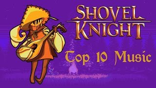 My Top 10 Music Tracks from Shovel Knight