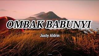 Ombak Babunyi - Justy Aldrin - Lirik - Lagu timur terbaru ( Music vidio) Asong channel