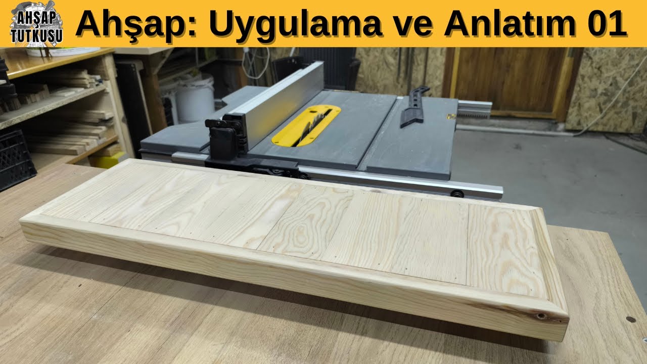 Masif Ahşap Nasıl İşlenir ve Birleştirilir? (Uygulamalı Anlatım)