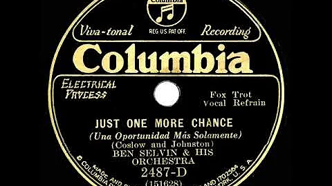 1931 Ben Selvin - Just One More Chance (Orlando Ro...