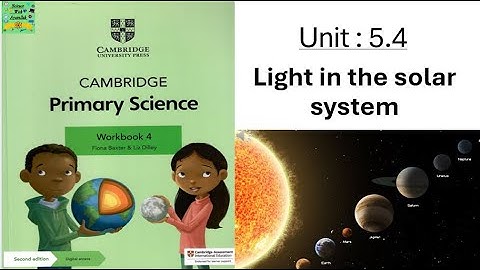 Cambridge primary science grade 4| Unit:5.4| Light in the Solar System| workbook answers