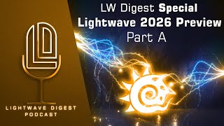 LightWave Digest - LW2026 Preview Part A