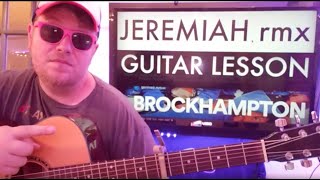 How To Play JEREMIAH RMX Guitar BROCKHAMPTON / easy guitar tutorial beginner lesson easy chords