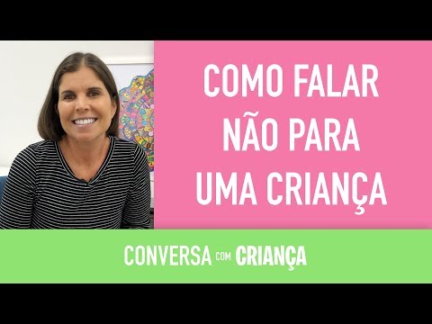 Vídeo: Aprender A Dizer Não é Importante Para Uma Criança