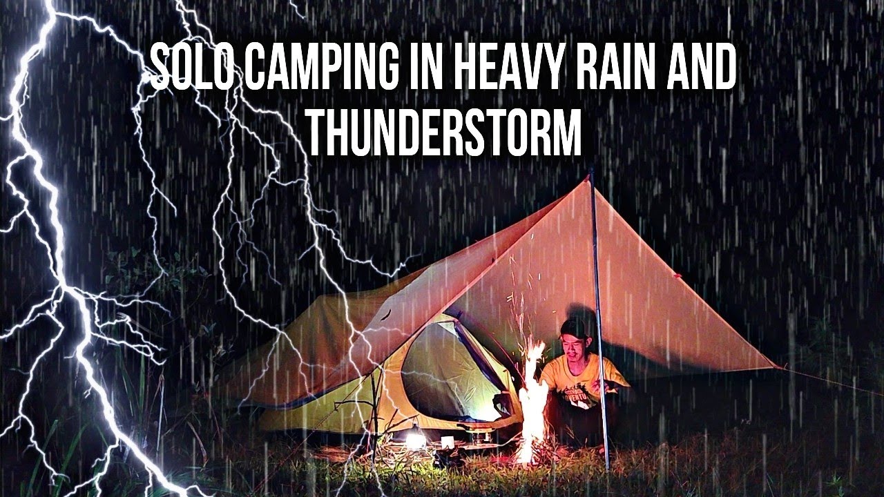 SOLO CAMPING IN HEAVY RAIN AND THUNDERSTORM, IN THE RAIN ALL NIGHT ...