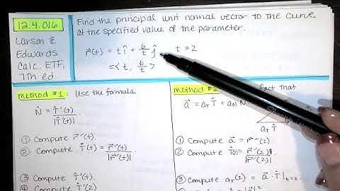 Problem 12.4.016 - Find the principal unit normal vector at the specified value of t. - Method #2