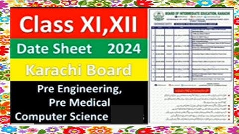 Date sheet  2024|| Class 11 ,12 || Karachi inter board exam || Pre Engineering,  Medical, Computer||