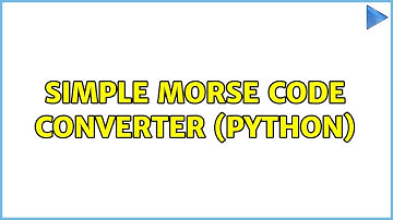 Simple Morse Code Converter (Python) (4 Solutions!!)
