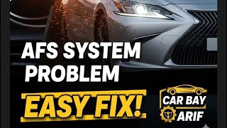 Lexus ES 350 (AFS)System Problem Easy Fix!How to Disable Lexus AFS