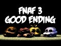 DOBRE ZAKOŃCZENIE! GOOD ENDING! FIVE NIGHTS AT FREDDY'S 3!
