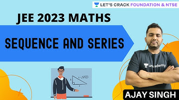 JEE 2023 MATHS | SEQUENCE AND SERIES | Ajay Singh