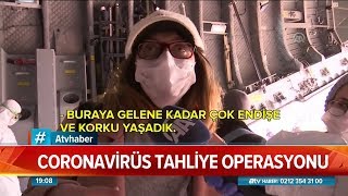 Coronavirüs tahlliye operasyonu! - Atv Haber 1 Şubat 2020