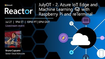 JulyOT2 Azure IoT Edge and Machine Learning 🧠 with Raspberry Pi and reTerminal