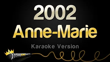 Anne Marie - 2002 (Karaoke Version)