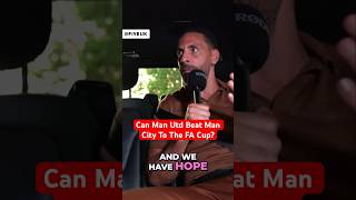 Can Man Utd Beat Man City To The FA Cup? #five #shorts #rioferdinand #mufc #mcfc #facup #final #hope