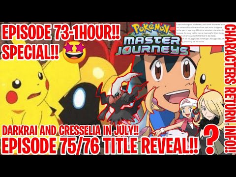 POKEMON JOURNEYS|NEW UPDATE|EPISODE 73&74 DETAILS|EPISODE 76&77 TITLE