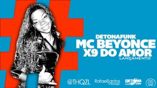 MC Beyonce   X9 do amor   Música nova 2012 DJ Costelinha)