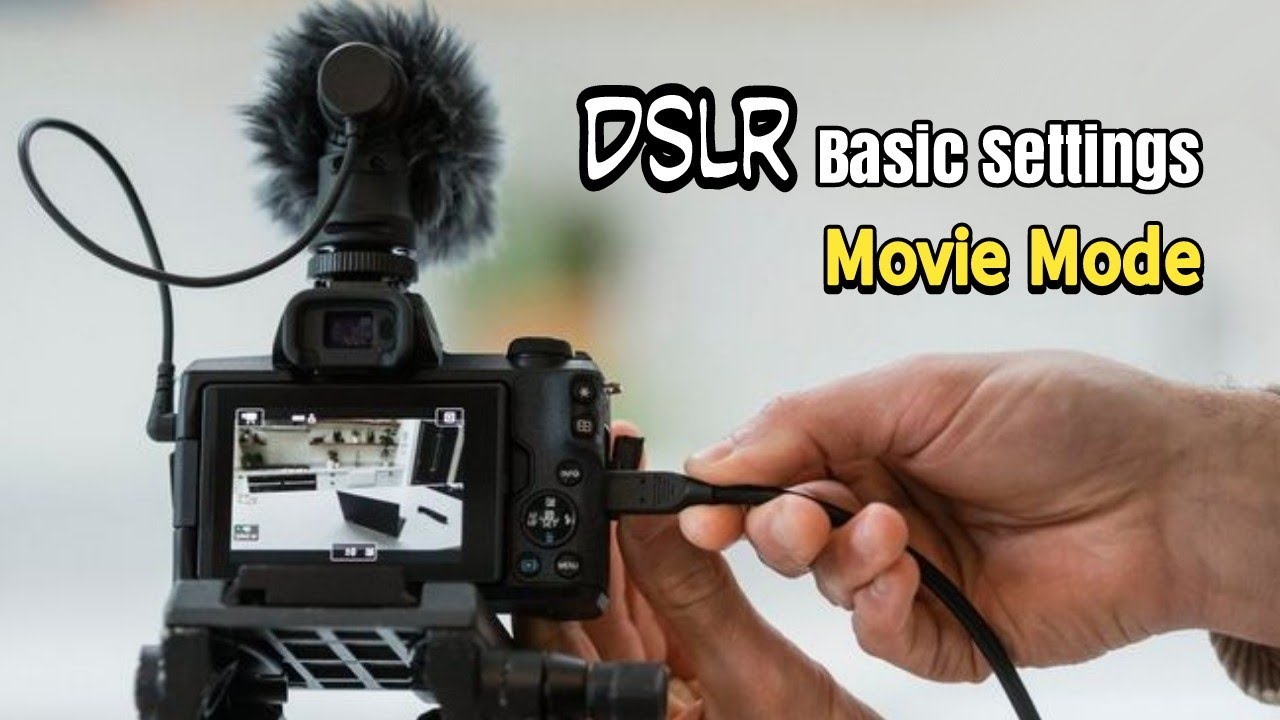 DSLR Basic Settings Movie Mode အကြောင်း YouTube