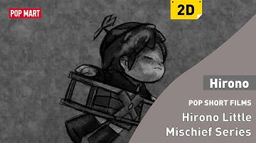 Hirono Little Mischief Series short films—Episode 13