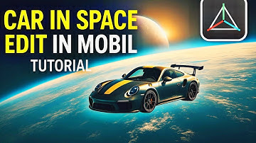 Car in space edit full tutorial in Mobile