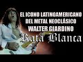 El Icono Latinoamericano del Metal Neoclásico - Walter Giardino - Rata Blanca