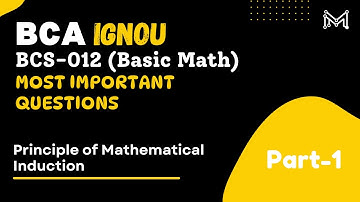 |Principle Of Mathematical Induction IGNOU | BCA BCS-012  | Part-1