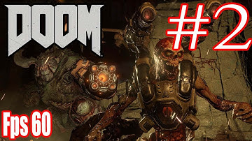 DOOM 4 Walkthrough Part 2 Gameplay No Commentary Ps4 HD 1080p Fps 60