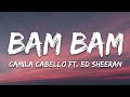 Camila Cabello - Bam Bam Lyrics ft. Ed Sheeran