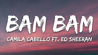 Video thumbnail of "Camila Cabello - Bam Bam (Lyrics) ft. Ed Sheeran"